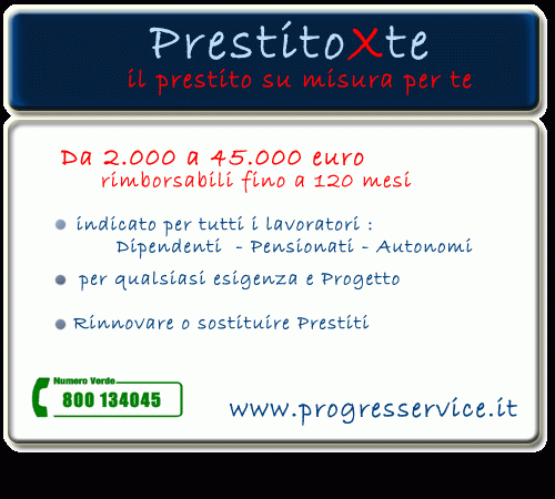 PRESTITI -MUTUI -LEASING - FINANZIAMENTI PROGRESSERVICE S.A.S